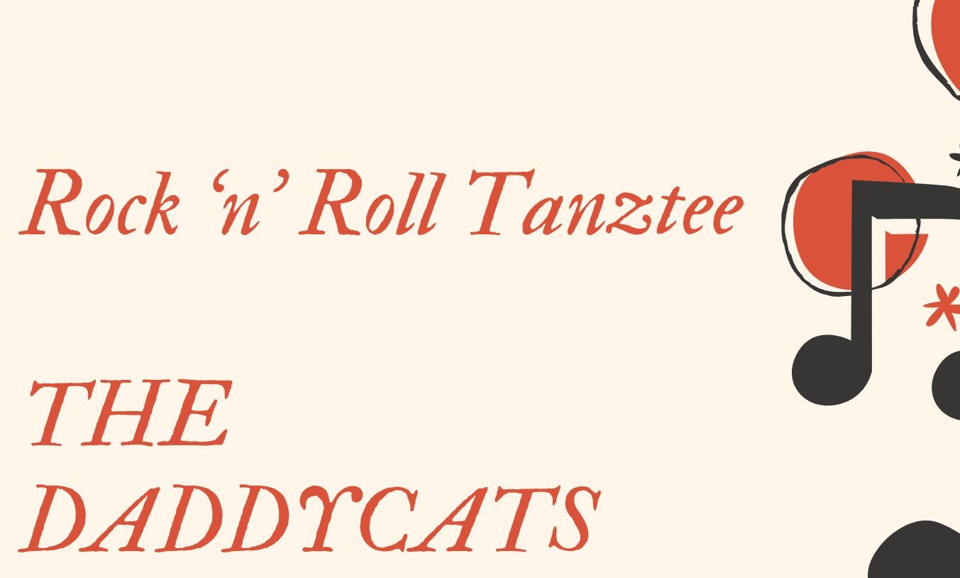 Rock ´ n ´ Roll Tanz-Tee mit The Daddycats So, 22.02.26 | 15 – 18 Uhr